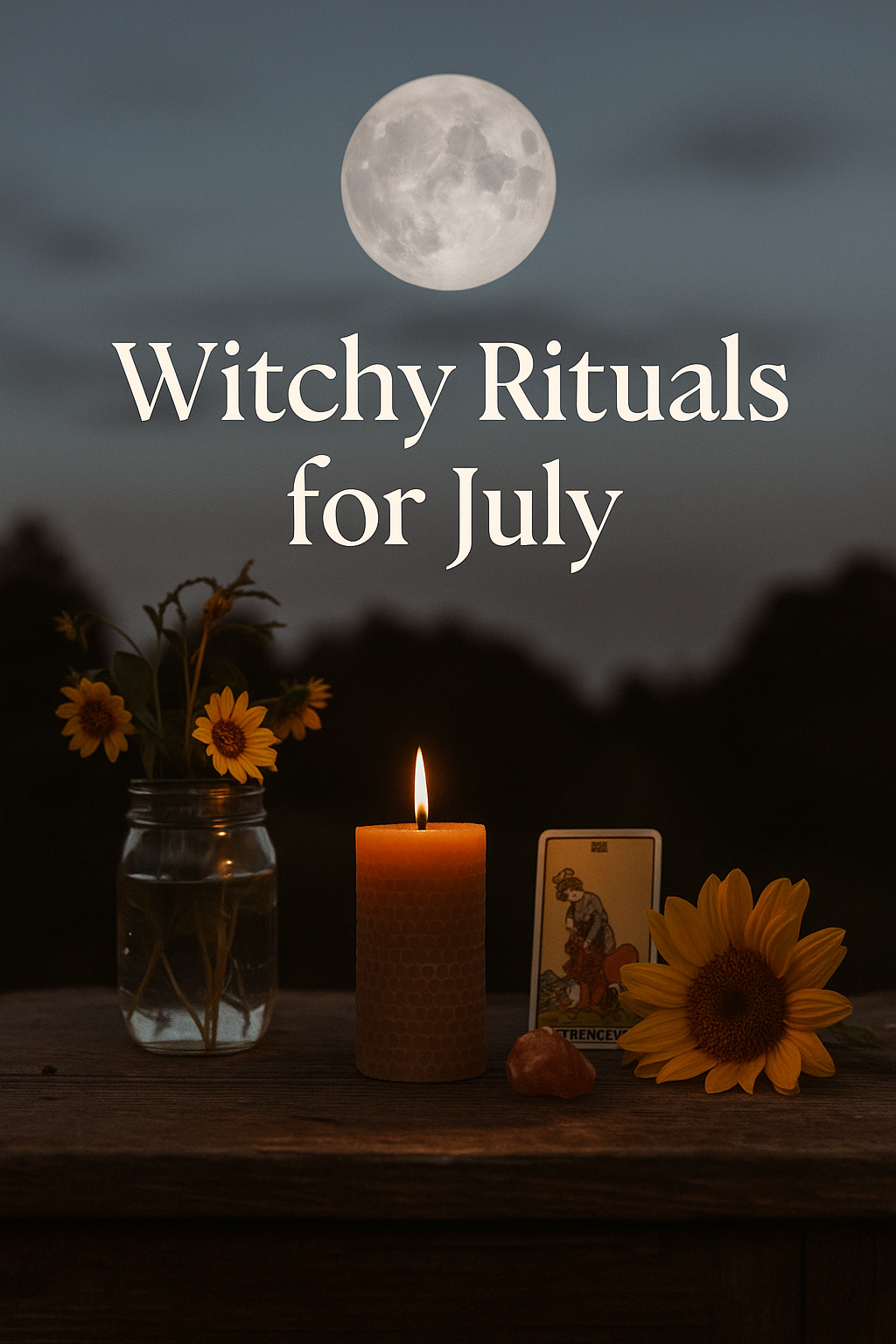 Witchy Rituals for July 2025 ✨ For Lazy, Baby & Neurospicy Witches